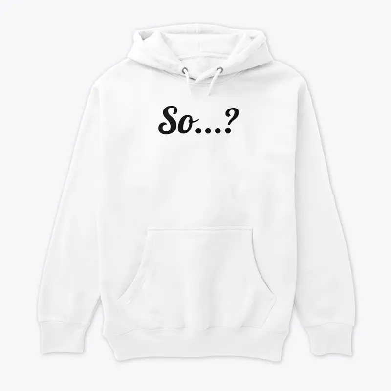 So...? (WHT/BLK)